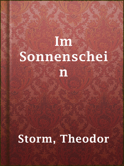 Title details for Im Sonnenschein by Theodor Storm - Available